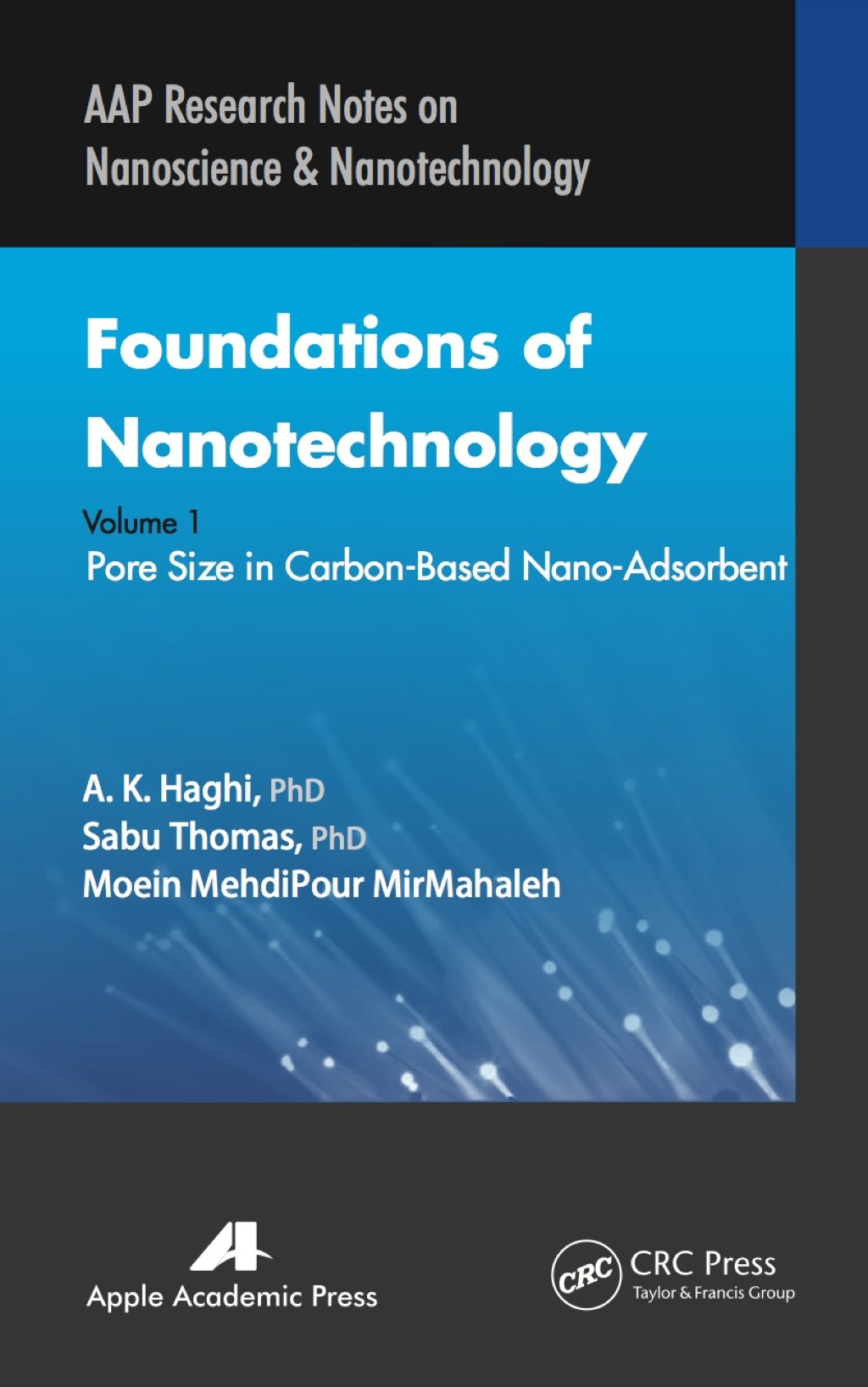 Foundations of Nanotechnology, Volume One Pore Size in Carbon-Based Nano-Adsorbents 1st Edition
