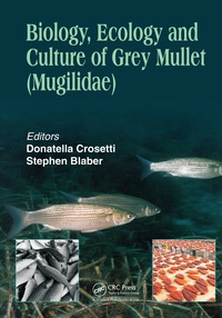 Cover image: Biology, Ecology and Culture of Grey Mullets (Mugilidae) 1st edition 9781482252125