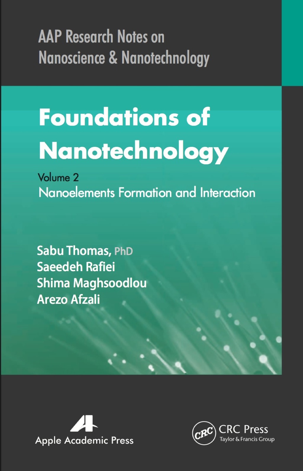 Foundations of Nanotechnology, Volume Two Nanoelements Formation and Interaction 1st Edition