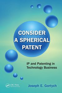 Cover image: Consider a Spherical Patent 1st edition 9781439888056