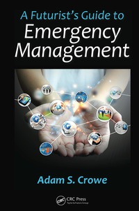 Imagen de portada: A Futurist's Guide to Emergency Management 1st edition 9781482253917