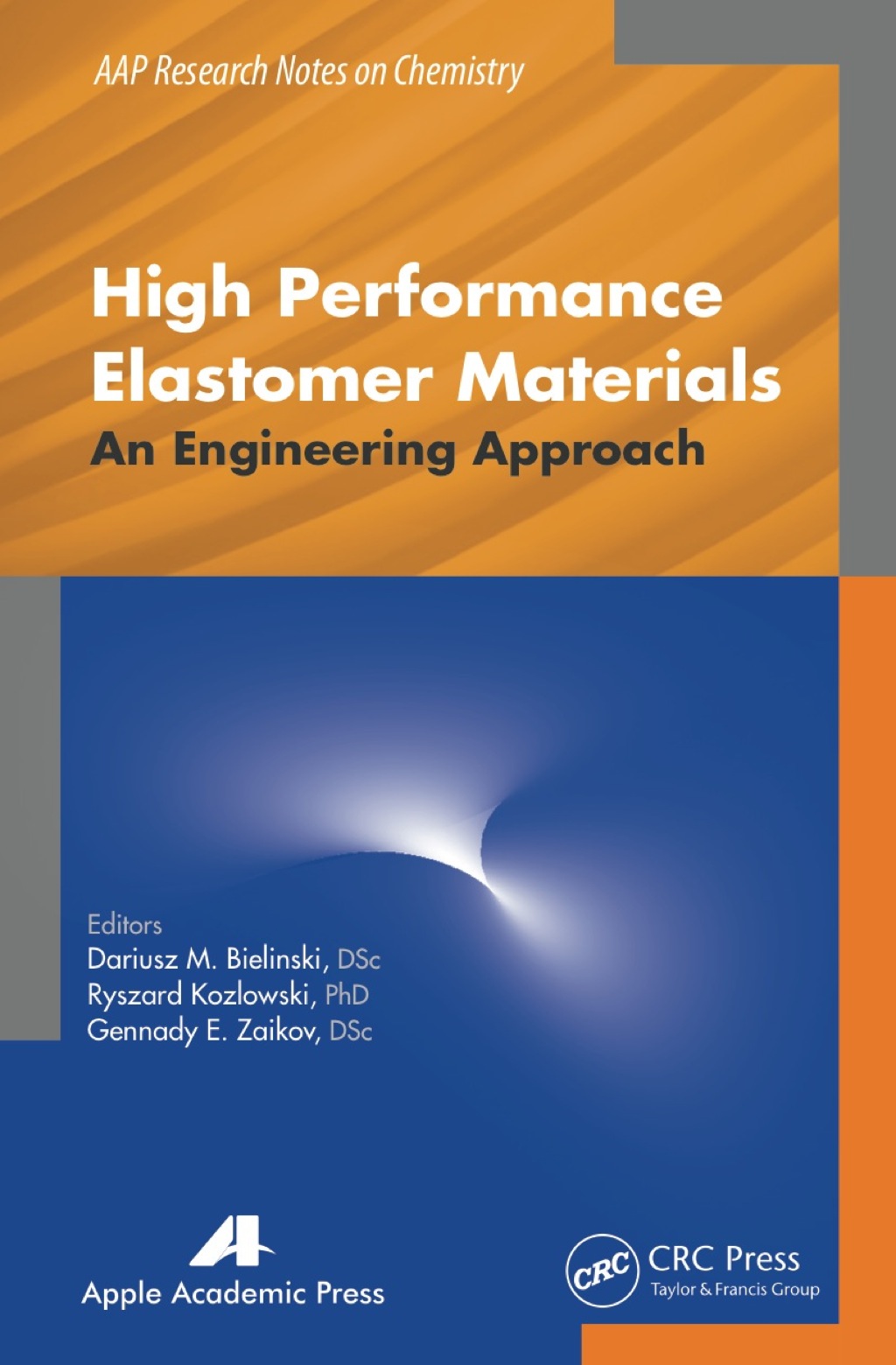 High Performance Elastomer Materials An Engineering Approach 1st Edition
