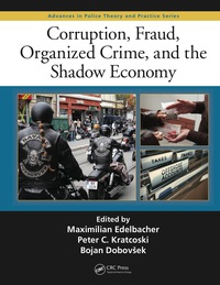 Omslagafbeelding: Corruption, Fraud, Organized Crime, and the Shadow Economy 1st edition 9781482255317