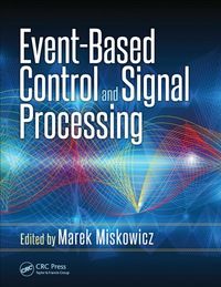 Omslagafbeelding: Event-Based Control and Signal Processing 1st edition 9781138893184