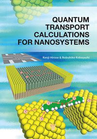 صورة الغلاف: Quantum Transport Calculations for Nanosystems 1st edition 9789814267328