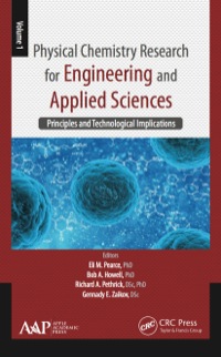 Cover image: Physical Chemistry Research for Engineering and Applied Sciences, Volume One 1st edition 9781771880534