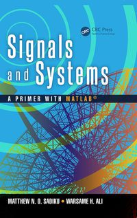 Signals and Systems 1st edition | 9781482261516, 9781482261530 ...