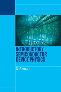 表紙画像: Introductory Semiconductor Device Physics 1st edition 9781138410718