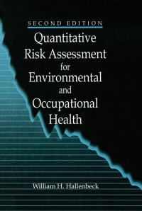 Cover image: Quantitative Risk Assessment for Environmental and Occupational Health 2nd edition 9780873718011