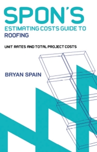 Imagen de portada: Spon's Estimating Cost Guide to Roofing 1st edition 9781138464650