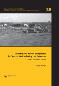 表紙画像: Dynamics of Forest Ecosystems in Central Africa During the Holocene: Past - Present - Future 1st edition 9780415426176