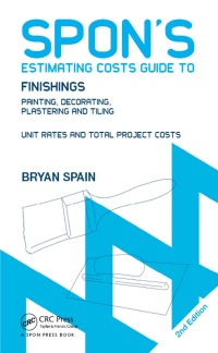 表紙画像: Spon's Estimating Costs Guide to Finishings 2nd edition 9781138408579