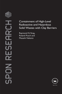 صورة الغلاف: Containment of High-Level Radioactive and Hazardous Solid Wastes with Clay Barriers 1st edition 9780415458207