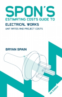 Imagen de portada: Spon's Estimating Costs Guide to Electrical Works 4th edition 9781138373112