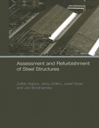 صورة الغلاف: Assessment and Refurbishment of Steel Structures 1st edition 9780367863524