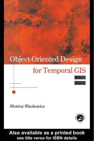 Immagine di copertina: Object-Oriented Design for Temporal GIS 1st edition 9780748408313