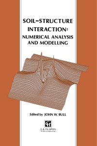 صورة الغلاف: Soil-Structure Interaction: Numerical Analysis and Modelling 1st edition 9780367865849