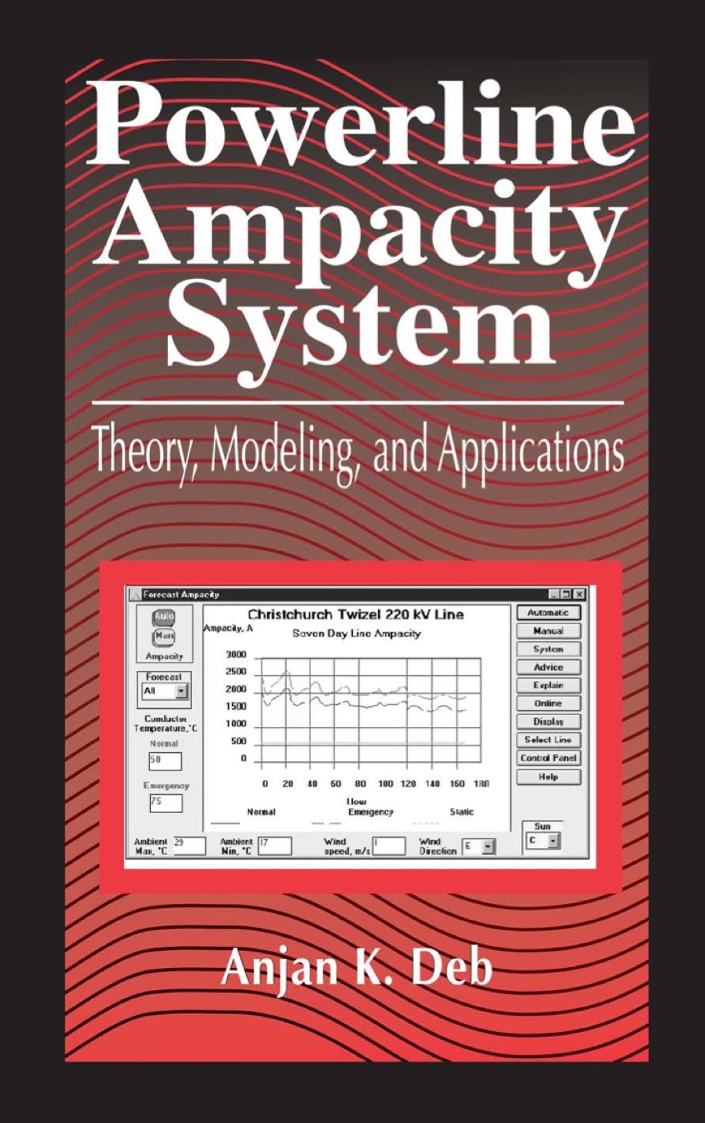 Powerline Ampacity System Theory, Modeling and Applications 1st Edition