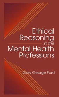 Cover image: Ethical Reasoning in the Mental Health Professions 1st edition 9780849320774
