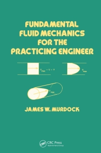 Cover image: Fundamental Fluid Mechanics for the Practicing Engineer 1st edition 9780824788087