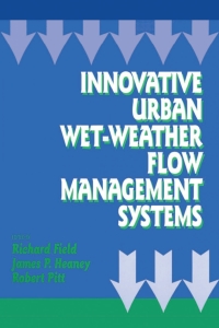 صورة الغلاف: Innovative Urban Wet-Weather Flow Management Systems 1st edition 9781566769143