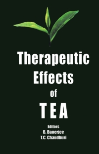 Cover image: Therapeutic Effects of Tea 1st edition 9781578083985