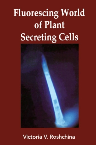 Imagen de portada: Fluorescing World of Plant Secreting Cells 1st edition 9781578085156