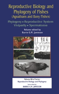 صورة الغلاف: Reproductive Biology and Phylogeny of Fishes (Agnathans and Bony Fishes) 1st edition 9781578085804
