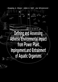 Cover image: Defining and Assessing Adverse Environmental Impact from Power Plant Impingement and Entrainment of Aquatic Organisms 1st edition 9789058095176