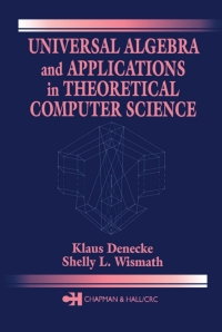 Cover image: Universal Algebra and Applications in Theoretical Computer Science 1st edition 9781584882541