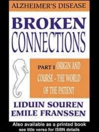 Cover image: Broken Connections: Alzheimer's Disease: Part I 1st edition 9789026513343