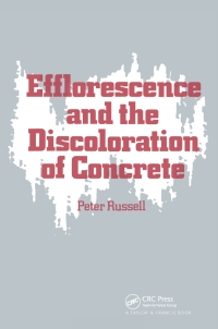 Omslagafbeelding: Efflorescence and the Discoloration of Concrete 1st edition 9780863100116