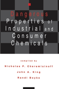 Cover image: Dangerous Properties of Industrial and Consumer Chemicals 1st edition 9780824791834