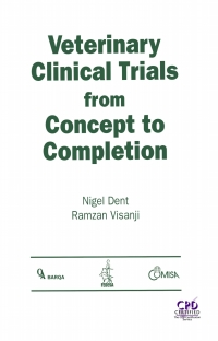 Titelbild: Veterinary Clinical Trials From Concept to Completion 1st edition 9781574911213