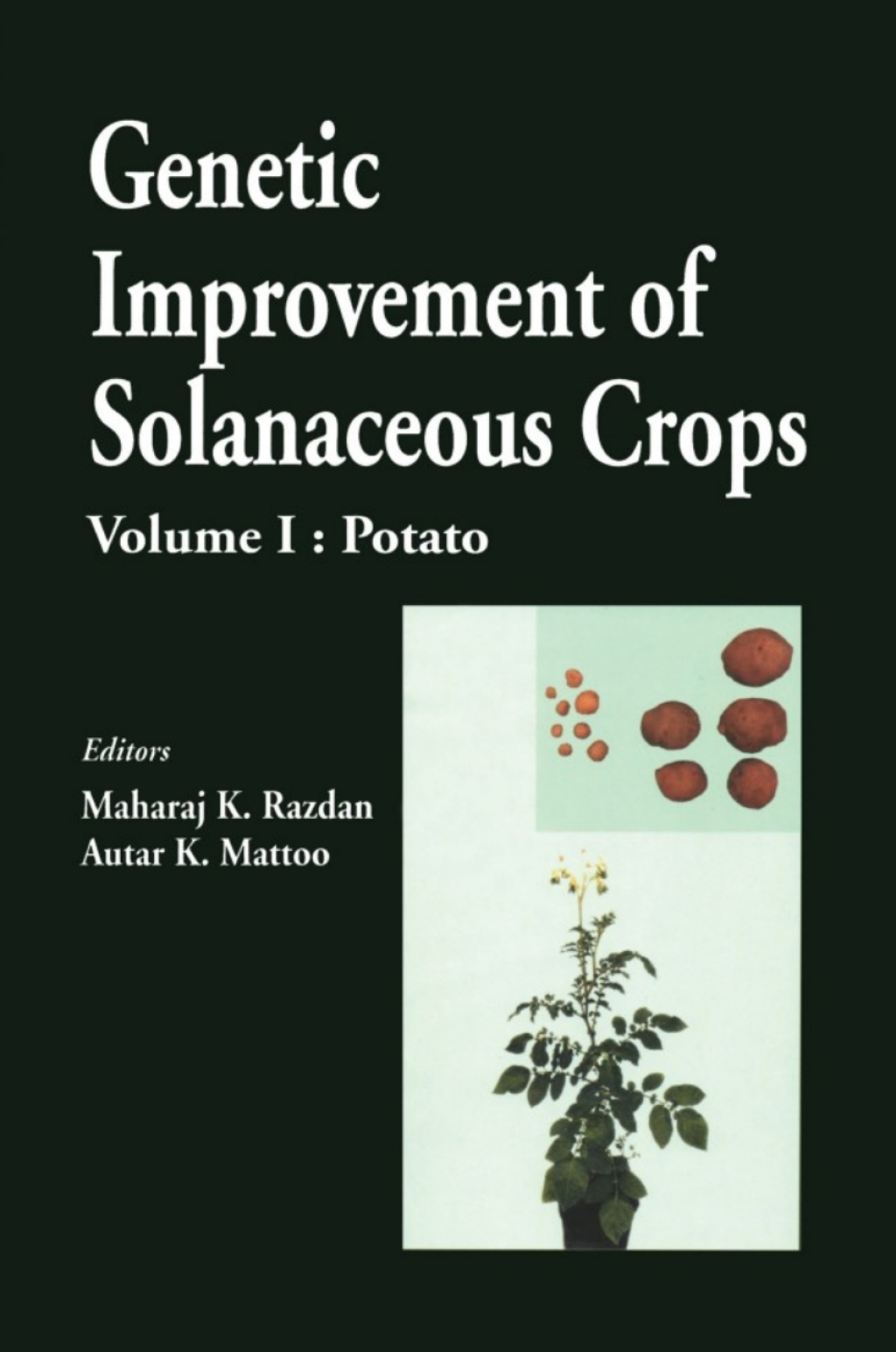 Genetic Improvement of Solanaceous Crops, Volume 1 Potato 1st Edition