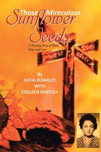 Imagen de portada: Those Miraculous Sunflower Seeds 9781482825961
