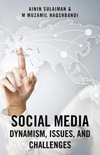 Cover image: Social Media: Dynamism, Issues, and Challenges 9781482826463