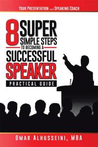 Imagen de portada: 8 Super Simple Steps to Becoming a Successful Speaker