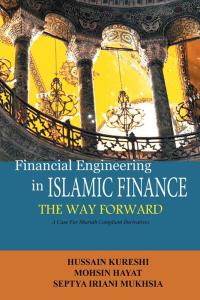 Cover image: Financial Engineering in Islamic Finance the Way Forward 9781482828436