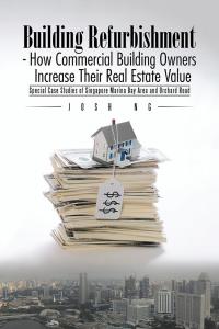 Cover image: Building Refurbishment - How Commercial Building Owners Increase Their Real Estate Value 9781482829709