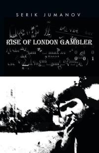 Imagen de portada: Rise of London Gambler 9781482830019