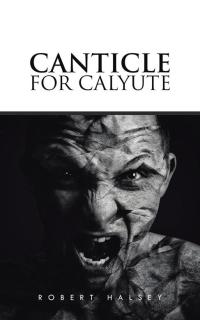 Cover image: Canticle for Calyute 9781482830262