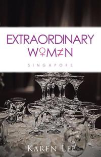 Cover image: Extraordinary Women - Singapore 9781482831467