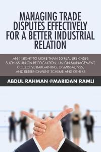Imagen de portada: Managing Trade Disputes Effectively for a Better Industrial Relation 9781482832266