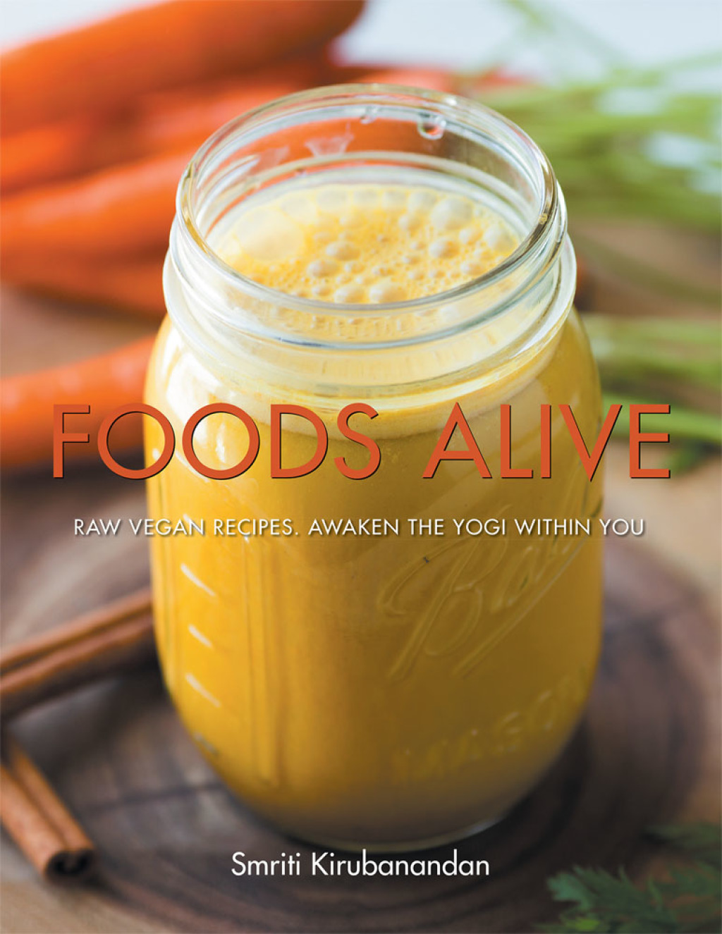 Foods Alive Raw Vegan Recipes. Awaken the Yogi Within You