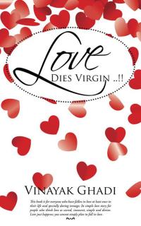 Cover image: Love Dies Virgin ..!! 9781482834697