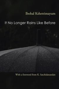 Omslagafbeelding: It No Longer Rains Like Before 9781482836516