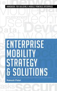 Cover image: Enterprise Mobility Strategy & Solutions 9781482836707