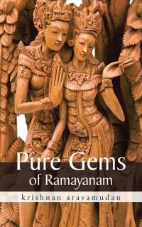 Cover image: Pure Gems of Ramayanam 9781482837209