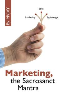 Imagen de portada: Marketing, the Sacrosanct Mantra 9781482837629